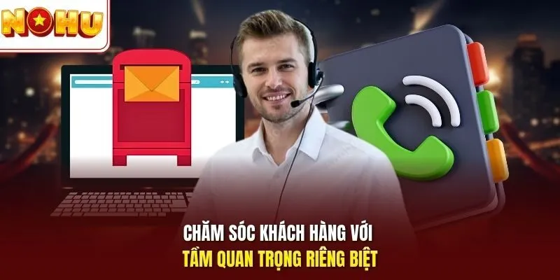 Chăm sóc khách hàng với tầm quan trọng riêng biệt