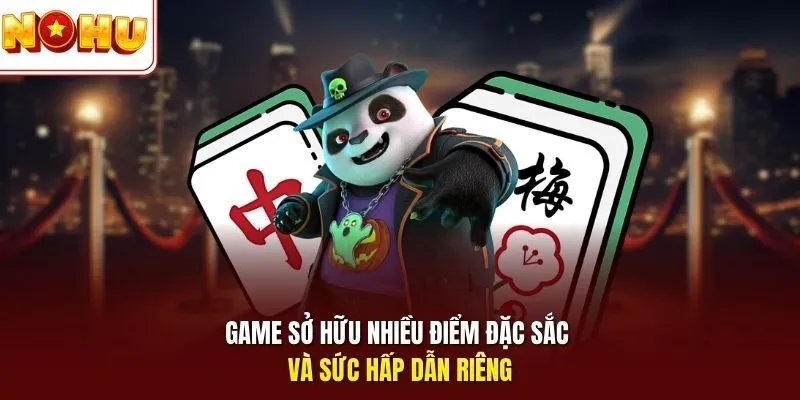 Game sở hữu nhiều điểm đặc sắc và sức hấp dẫn riêng