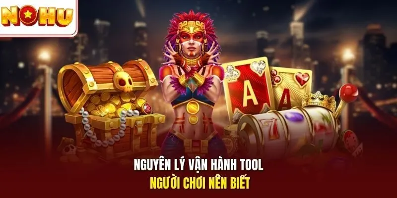 Tool Hack Nổ Hũ Nohu - Phần Mềm Dự Đoán Jackpot Chính Xác 4 Sunwin Nguyên lý vận hành tool người chơi nên biết
