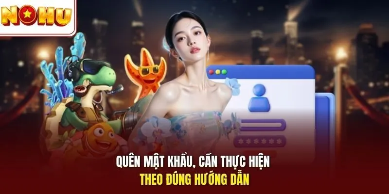 Đăng Nhập Game Nổ Hũ 3 Sunwin Quên mật khẩu, cần thực hiện theo đúng hướng dẫn
